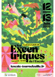 LES EXCENTRIQUES l'Escale 12 13 juin 2026 Tournefeuille Toulouse