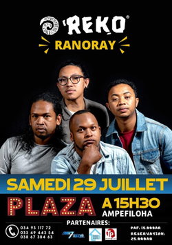 REKO (FY RAOLOFONIAINA) RANORAY le Samedi 29 Juillet à 15h30 au PLAZA AMPEFILOHA. BILLETS DISPONIBLES AU PLAZA  Simple: 15.000ar  Réservations: 25.000ar