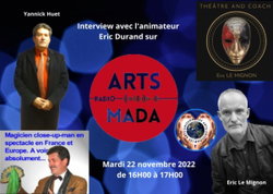 Affiche de notre émission radio Arts Mada le 22/11/2022, Moi Yannick Magic et mon manager Eric Le Mignon.
