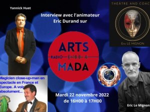 Affiche de notre émission radio Arts Mada le 22/11/2022, Moi Yannick Magic et mon manager Eric Le Mignon.