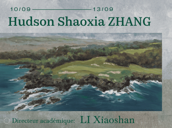 Annonce Exposition Solo “Golf Course Landscapes” par Hudson Shaoxia Zhang Louvain Neuve