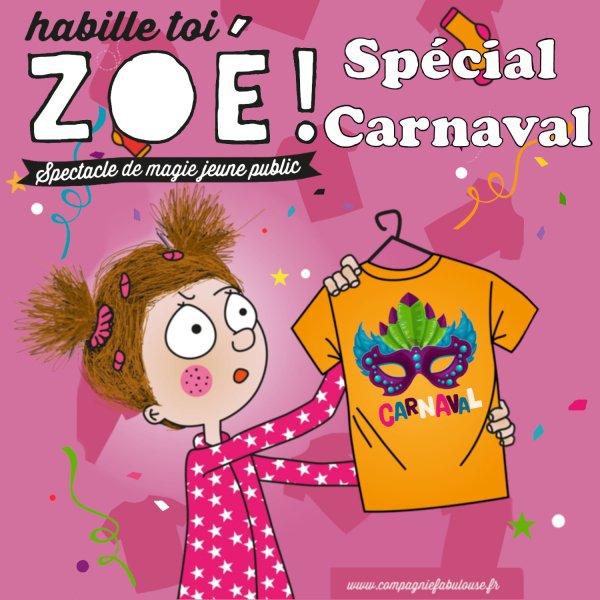 Habille-toi Zoé spécial Carnaval Montauban Tarn et Garonne