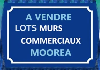 Vente murs commerciaux Moorea-Maiao Polynésie Fran&amp;ccedil;aise