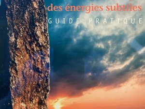 Nouveau guide inédit Secrets magie des énergies subtiles Lausanne