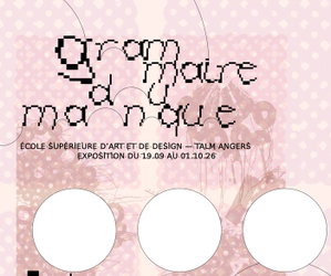 Exposition Grammaire manque par Silvana McNulty Angers Maine et Loire