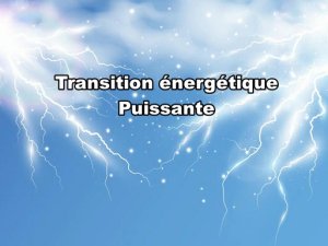 Transition énergétique puissante