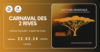 Carnaval des 2 rives « Songes sagesses colorées » Oumou Baldé Diallo Hamidou Soura Alissa Sylla