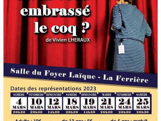 Avez-vous embrassez coq ? Théâtre Ferrière Vendée