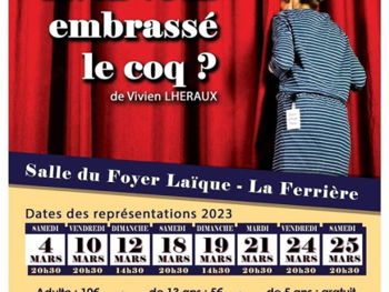 Avez-vous embrassez coq ? Théâtre Ferrière Vendée