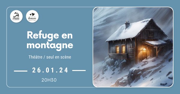« Refuge montagne » Cie Dimi Delphes Ambarès-et-Lagrave Gironde