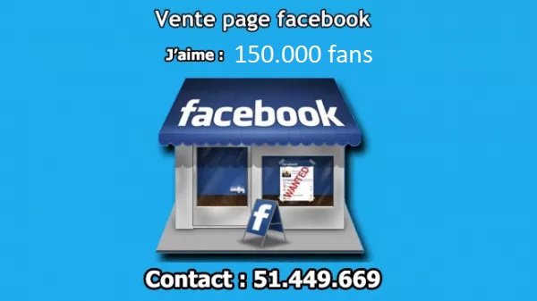 VENTE PAGE FACEBOOK 150K 1 NOM CHANGEABLE Sfax Tunisie