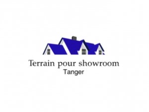 Vente Terrain pour show room Tanger Maroc