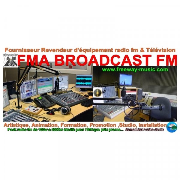 FMA BROADCAST FM FOURNISSEUR DISTRIBUTEUR REVENDEUR MATERIEL RADIO FM TELEVIS