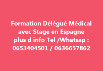 Formation Délégué Médical Stage Espagne Casablanca Maroc